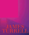 James Turrell: A Retrospective (Hardcover)