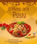 El mundo de las pastas / The World of Pasta: Pasta Seca & Pasta Rellena & Pasta Especial / Dry Pasta & Stuffed Pa... (Paperback)