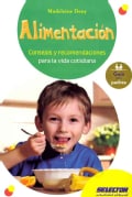 Alimentacion / Nutrition: Consejos y recomendaciones para la vida cotidiana / Tips and Advice for Everyday Life (Paperback)