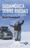 Sudamerica sobre ruedas / South America On Wheels: Sin pausa pero sin prisa / Slowly but Surely (Paperback)
