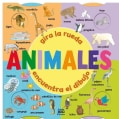 Animales / Animals: Gira la rueda, encuentra el dibujo / Spin the wheel, find the drawing (Hardcover)