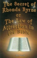 The Secret of Rhonda Byrne or the Law of Attraction in the Bible (Paperback)
