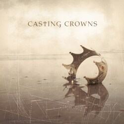 Casting Crowns - Casting Crowns