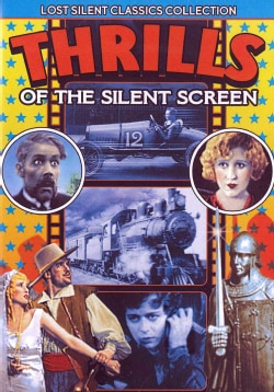 Thrills of the Silent Screen