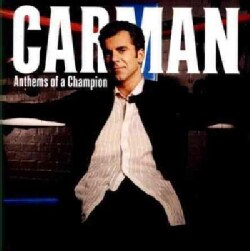 Carman - Anthems Of A Champion