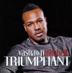 Vashawn Mitchell - Triumphant