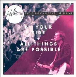 Hillsong Live - By Your Side/All Things Are Possible
