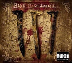 Hank III - Straight to Hell (Parental Advisory)