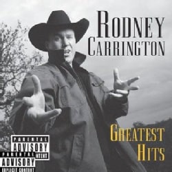 Rodney Carrington - Greatest Hits (Parental Advisory)