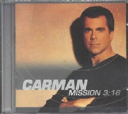 Carman - Mission 3:16