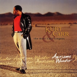 Kurt Carr/Singers - Awesome Wonder