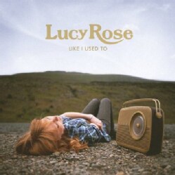 LUCY ROSE - LIKE I USED TO: DELUXE EDITION