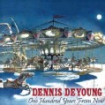 Dennis Deyoung - One Hundred Years from Now
