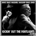 George Jones - Jones Sings Haggard, Haggard Sings Jones - Kickin' Out the Footlights...Again