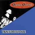 Ten Foot Pole/Satanic Surfers