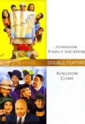 Kingdom Come/Johnson Family Vacation (DVD)