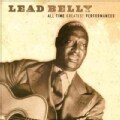 Leadbelly - All Time Greatest Performances