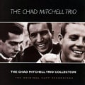 Chad Trio Mitchell - The Chad Mitchell Trio Collection