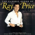 Ray Price - The Classic Songs of Ray Price