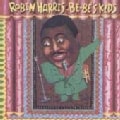 Robin Harris - Be-Be's Kids
