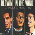 Chad Trio Mitchell - Blowin' in the Wind