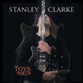 Stanley Clarke - The Toys of Men