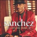 Sanchez - Love You More
