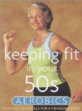 Keeping Fit in Your 50s: Aerobics (DVD)