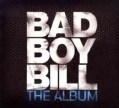 Bad Boy Bill - The Album
