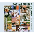 Pat Metheny Group - Letter From Home