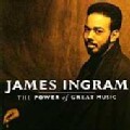 James Ingram - Power of Great Music
