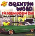 Brenton Wood - The Oogum Boogum Song And Other Hits