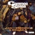 Common Sense - Can i Borrow a Dollar