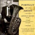 Arnold Jacobs - Portrait of an Artist