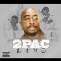 Tupac Shakur - 2 Pac Live (Parental Advisory)