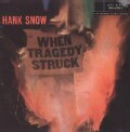 Hank Snow - When Tragedy Struck