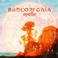 Banco De Gaia - Apollo