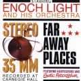 Enoch Light Orchestra - Stereo 35 MM/Far Away Places