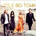 Little Big Town - Tornado
