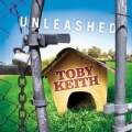Toby Keith - Unleashed