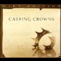 Casting Crowns - Casting Crowns Gift Edition