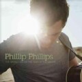 Phillip Phillips - The World From The Side Of The Moon