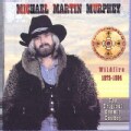 Michael Mart Murphey - Wildfire 1972-1984