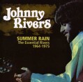 Johnny Rivers - Summer Rains: The Essential Rivers 1964-1975