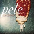 Pele - A Scuttled Bender in a Watery Closet