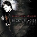 Ricky Skaggs - Brand New Strings