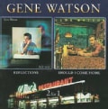 Gene Watson - Reflections/Should I Come Home
