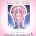 Aeoliah - Activating Your Chakras through the Light Rays