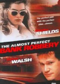 The Almost Perfect Bank Robbery