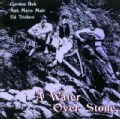 Ed Trickett - A Water Over Stone